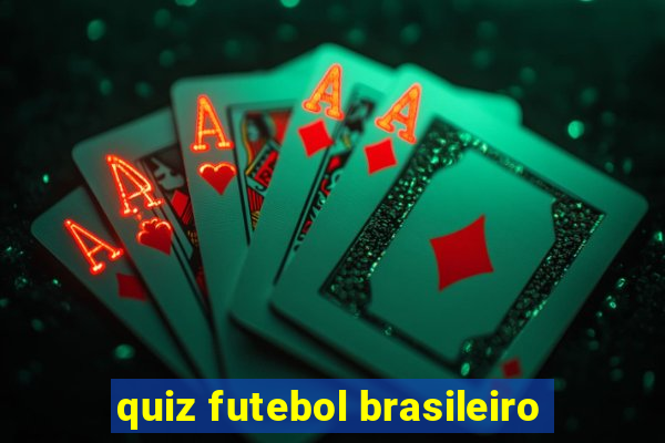 quiz futebol brasileiro